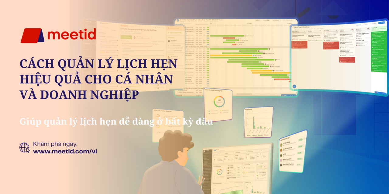 Cách Quản Lý Lịch Hẹn Hiệu Quả Cho Cá Nhân và Doanh Nghiệp